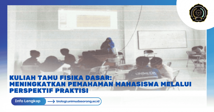 Kuliah Tamu Fisika Dasar: Meningkatkan Pemahaman Mahasiswa melalui Perspektif Praktisi