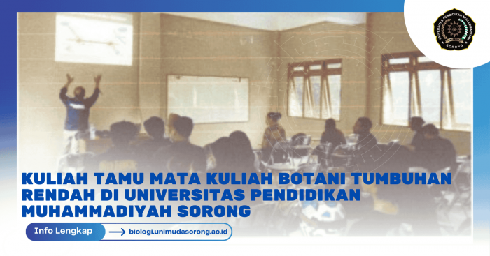 Kuliah Tamu Mata Kuliah Botani Tumbuhan Rendah di Universitas Pendidikan Muhammadiyah Sorong